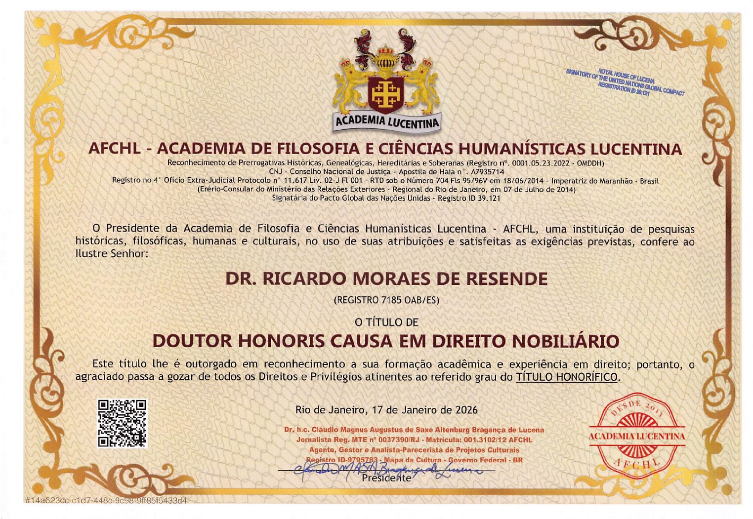 Doutor Honoris Causa em Direito Nobiliario Internacional pela Academia de Filosofia e Ciências Humanisticas Lucentina AFCHL